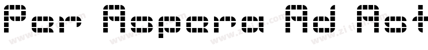 Per Aspera Ad Astra字体转换